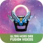 Ultra Hero Orb DX Merge Videos