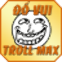 Do vui hai nao - TrollMax