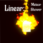 Linear: Meteor Shower