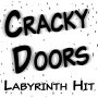 Cracky Doors - Labyrinth Hit