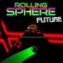 Rolling Sphere Future