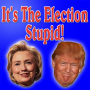 It's the Election, Stupid!